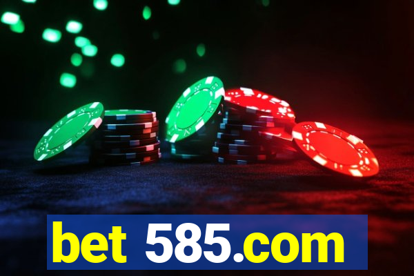 bet 585.com